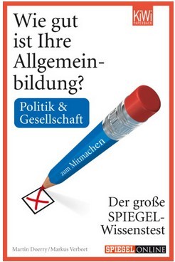 Wie gut ist Ihre Allgemeinbildung Politik & Gesellschaft Der große Spiegel-Wissenstest